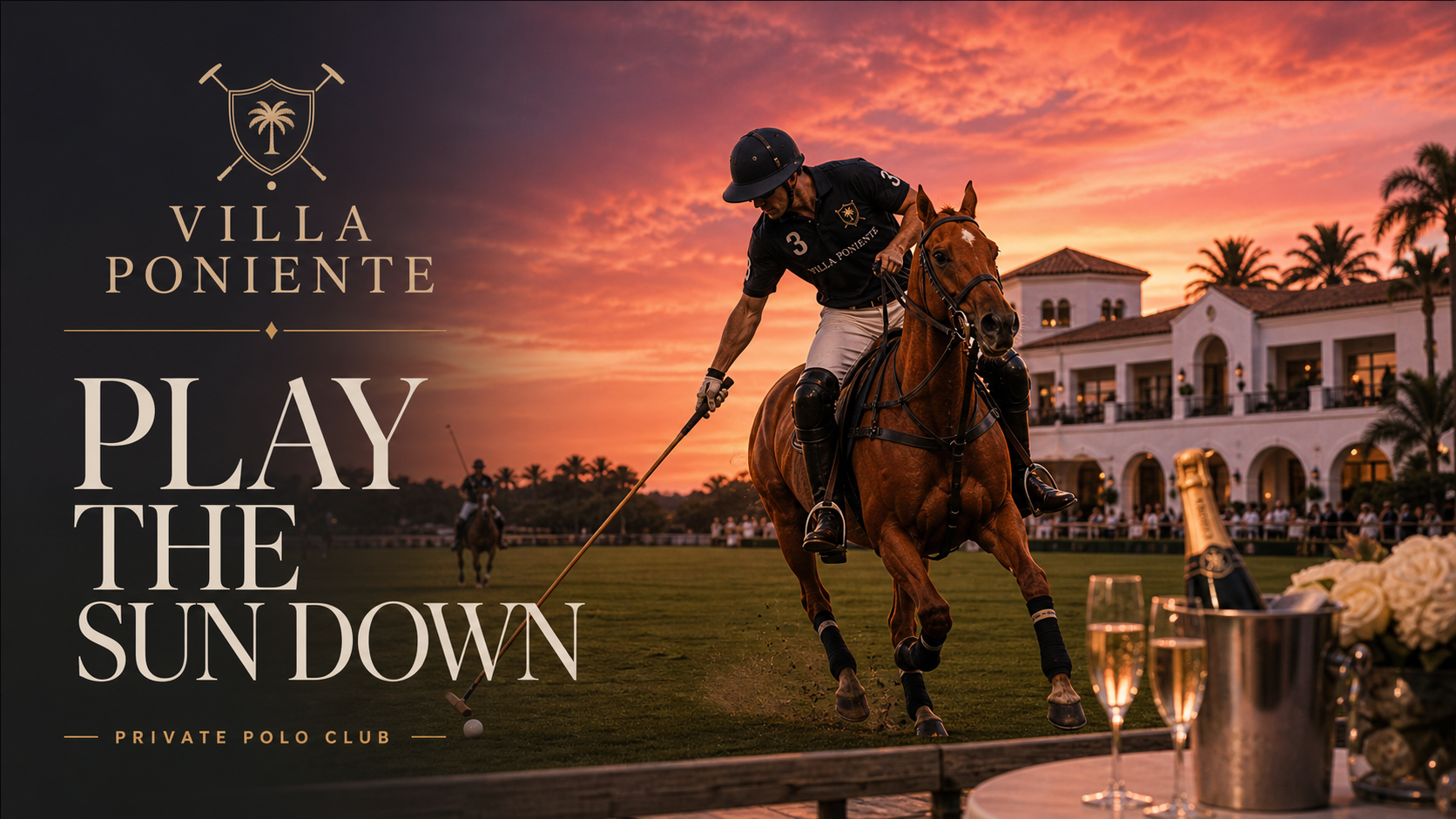 Villa Poniente Play The Sun Down Polo Club Campaign 16x9